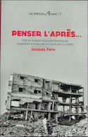 Penser l´apres... essai sur la guerre, la securite internationale, la puissance et la paix dans le nouvel etat du monde